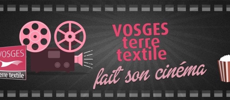 Vosges Terre Textile fait son cinéma VTT